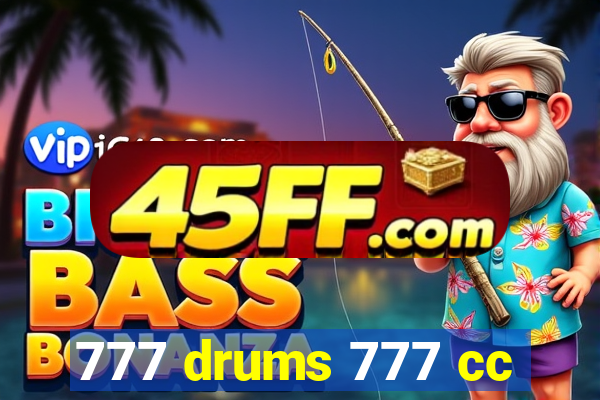 777 drums 777 cc